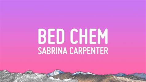 Sabrina Carpenter Bed Chem Lyrics YouTube