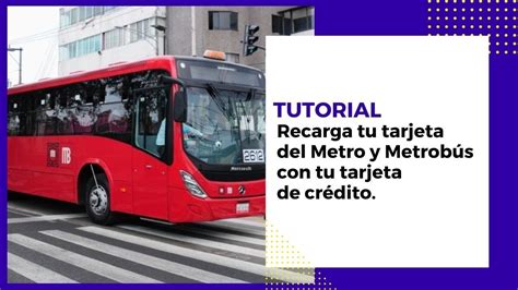 Tutorial para recargar tu tarjeta de Metro y Metrobús con tu tarjeta de