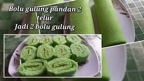 Bolu Gulung Pandan Kukus 2 Telur Takaran Sendok YouTube