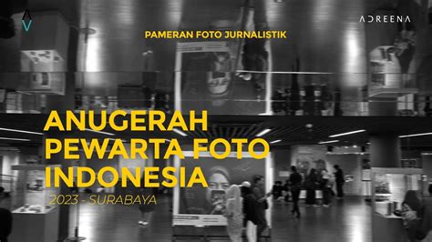 Pameran Foto Jurnalistik Anugerah Pewarta Foto Indonesia