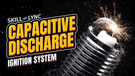 Capacitive Discharge Ignition System Skill Lync Youtube