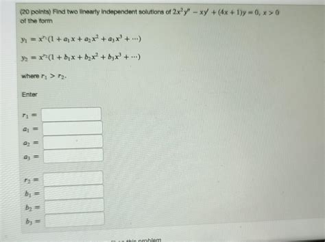 Solved 20 Points Find Two Linearly Independent Solutions Chegg