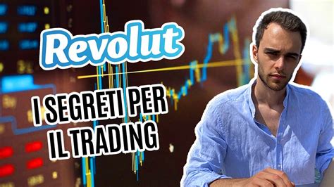 Le Funzioni Nascoste Di Revolut Per Fare Trading Online Con Successo