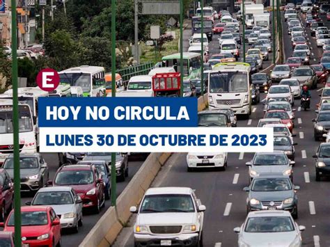 ¡tómalo En Cuenta Hoy No Circula Lunes 30 De Octubre De 2023 En Cdmx Y