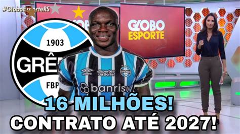 É OFICIAL ACABOU DE ANUNCIAR NOVO REFORÇO CONFIRMADO NO GRÊMIO