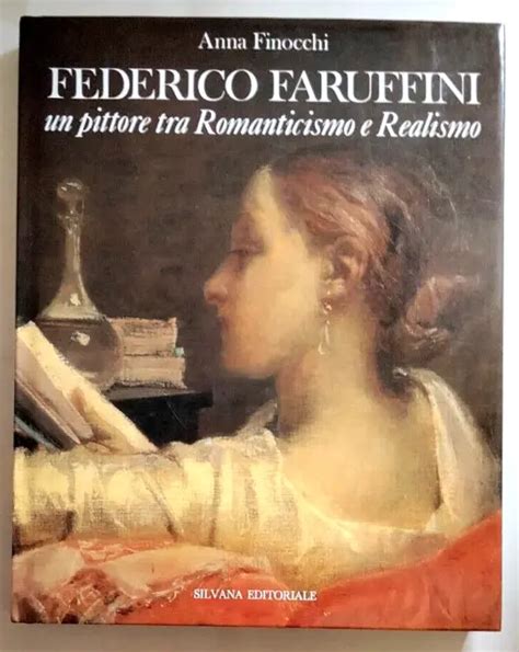 Federico Faruffini Un Pittore Tra Romanticismo E Realismo Silvana