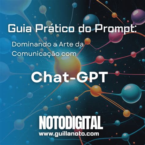 Guia Pr Tico Do Prompt Dominando A Arte Da Comunica O Chatgpt