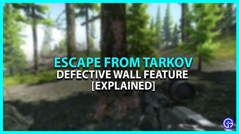 What Is The New Defective Wall Feature In Escape From Tarkov