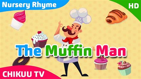 Do You Know The Muffin Man Nursery Rhyme The Muffin Man Song Kids