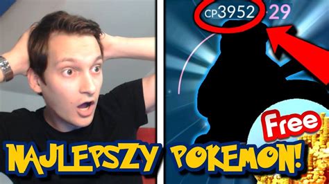 Najlepszy Pokemon W Ca Ej Grze Pokecoinsy Za Darmo Pokemon Go Pl