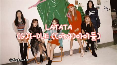 G I DLE 여자 아이들 LATATA Color Coded Lyrics Rom Eng Han YouTube