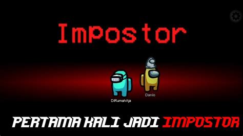 PERTAMA KALI MAIN AMONG US LANGSUNG IMPOSTOR PART 1 YouTube