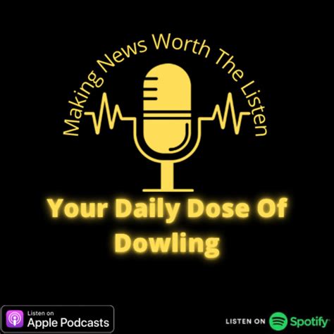 Your Daily Dose Of Dowling Podcast On Spotify