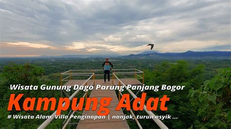 Gunung Dago Kampung Adat Wisata Parung Panjang Bogor Gowes Asyik