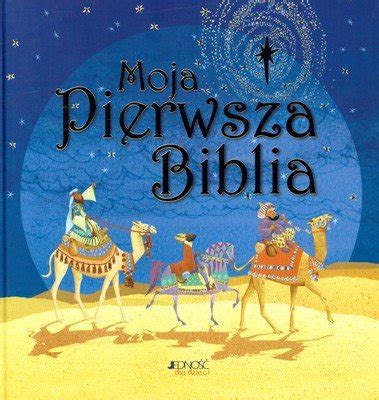 Moja Pierwsza Biblia Opracowanie zbiorowe Książka w Empik