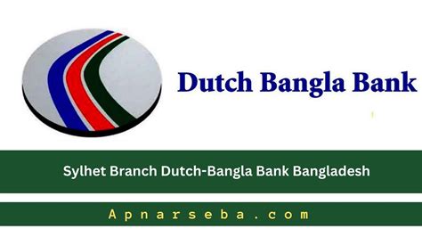 Sylhet Dutch Bangla Bank Location Phone Swift Code Apnar Seba