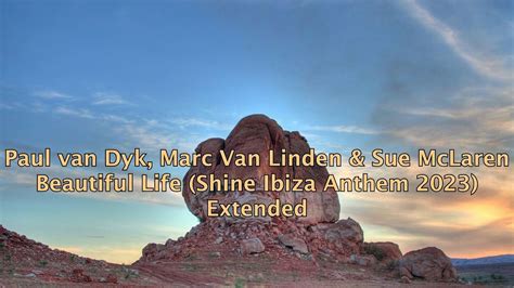 Paul Van Dyk Marc Van Linden Sue Mclaren Beautiful Life Shine