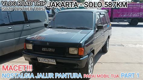 Road Trip Jakarta Solo Via Jalur Pantura Km Part Test Drive