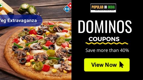 Dominos Coupons Popular In India