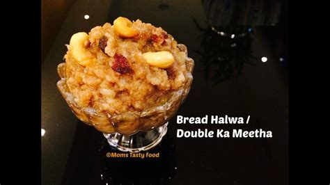 Bread Halwa Recipe Double Ka Meetha How To Make Bread Halwa Moms