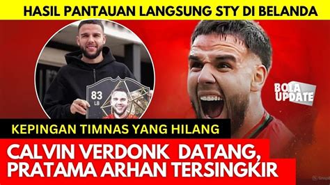 Jika Calvin Verdonk Datang Pratama Arhan Tersingkir Panas Di Posisi