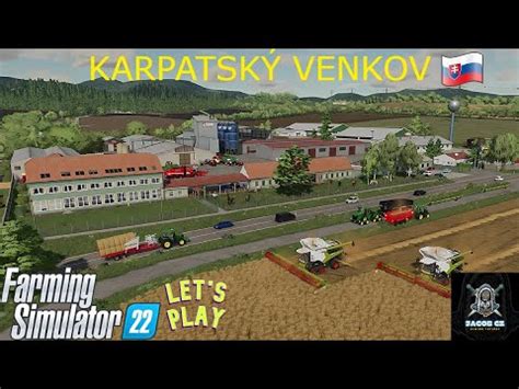 NOVÁ SLOVENSKÁ MAPA Farming Simulator 22 Karpatský venkov letsplay