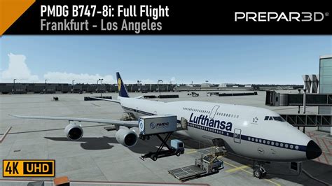 Prepar3D V5 3 PMDG B747 8i Frankfurt EDDF Los Angeles KLAX