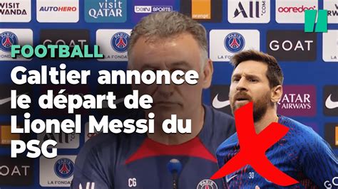 Christophe Galtier annonce le départ de Messi du PSG YouTube