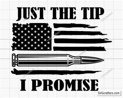 Just The Tip I Promise 2nd Amendment Svg Military Svg Memorial Day