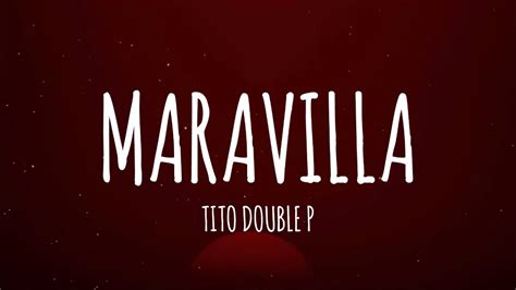 Tito Double P Maravilla Letra Lyrics YouTube