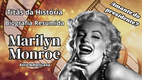 Marilyn Monroe Biografia Resumida Titãs da História YouTube