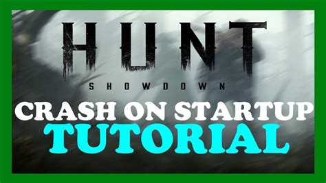 Hunt Showdown How To Fix Crash On Startup Complete TUTORIAL 2022