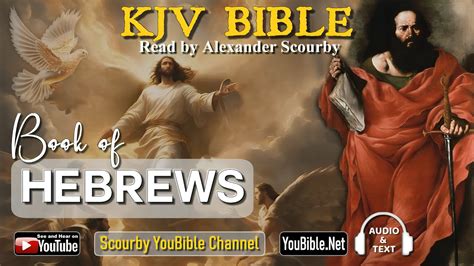 Ul New Hebrews Kjv Audio And Text By Alexander Scourby God