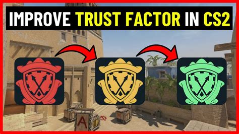 How To Improve Your Trust Factor In Cs Full Guide Youtube