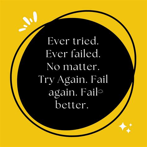 Ever Tried Ever Failed No Matter Try Again Fail Again Fail Better