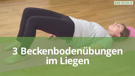 Insenio Beckenbodentraining Beckenboden Bungen Im Liegen Youtube