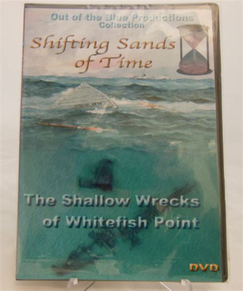 Shifting Sands Of Time Dvd Great Lakes Shipwreck Historical Society