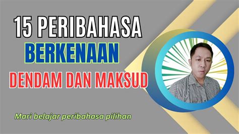 15 Peribahasa Berkenaan Dendam Dan Maksud Jenis Jenis Peribahasa