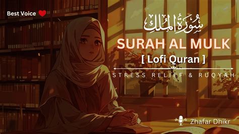 Surah Al Mulk Lofiquran Ultimate Stress Relief