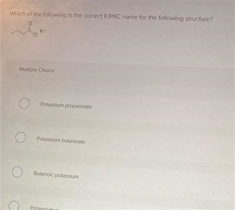 Solved Which Of The Following Is The Correct IUPAC Name For Chegg