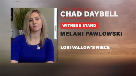 FULL TESTIMONY Melani Pawlowski Lori Vallow S Niece Testifies In