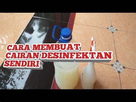 Cara Membuat Desinfektan Sendiri Desinfektan Mudah Murah Mandiri Ito