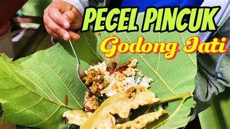 MENIKMATI PECEL PINCUK DAUN JATI LEGENDARIS YouTube