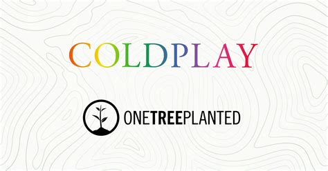 Coldplays Global Reforestation Initiative With One Tree Planted