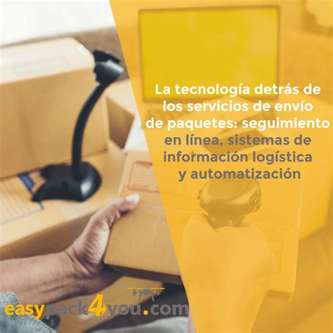 La tecnología detrás de los servicios de envío de paquetes seguimiento