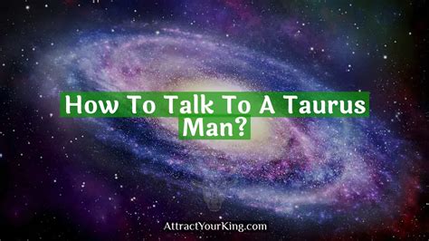 How To Talk To A Taurus Man Attract Your King