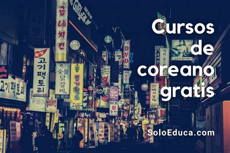 Cu L Es El Mejor Curso De Coreano Gratis De