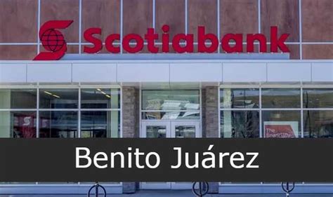 Scotiabank en Benito Juárez Sucursales