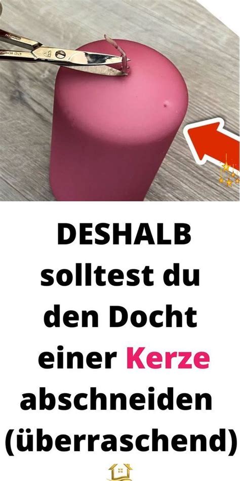 Hast Du Schon Mal Den Docht Einer Kerze Abgeschnitten Hier Zeige Ich