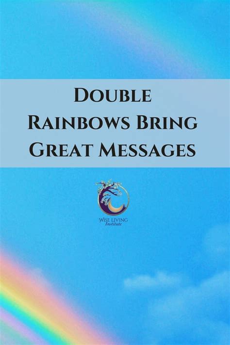 Double Rainbow Meaning